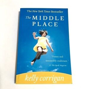 The Middle Place by Kelly Corrigan Paperback